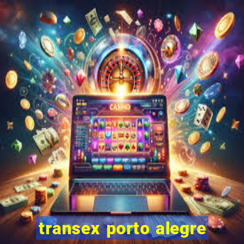 transex porto alegre